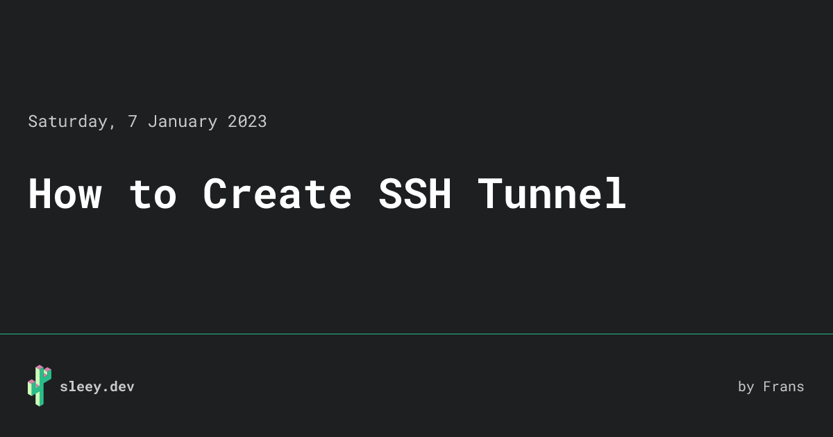 How to Create SSH Tunnel • sleey.dev